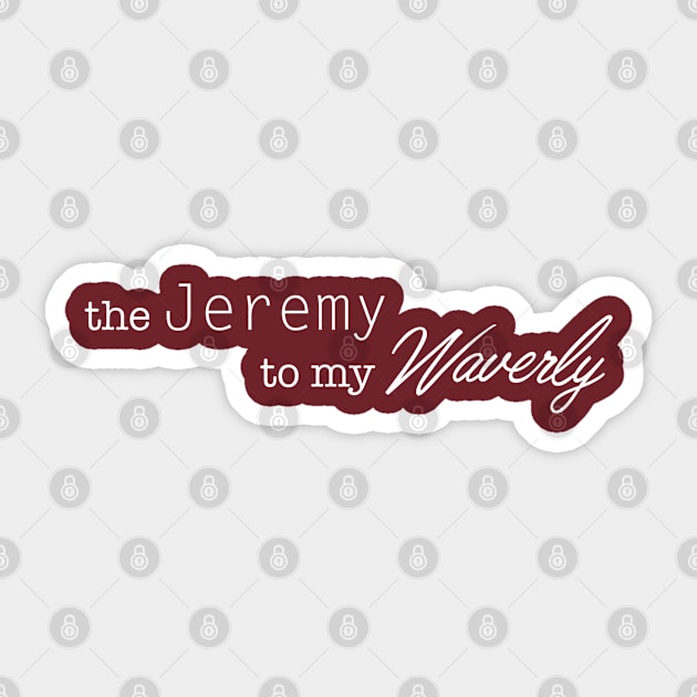 the Jeremy to my Waverly Sticker by carlafowler16